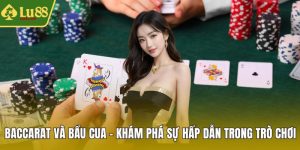 Baccarat và bầu cua